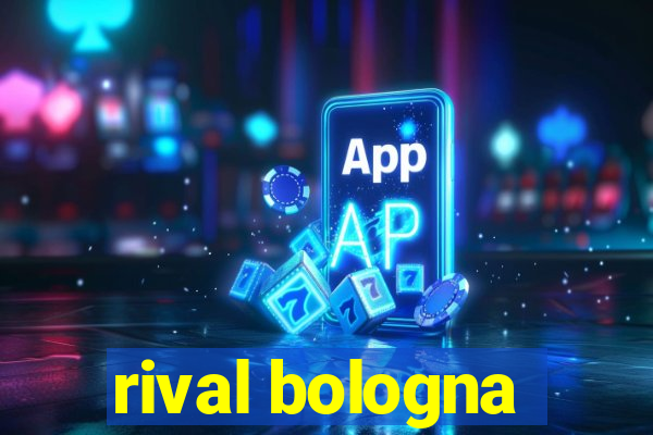 rival bologna